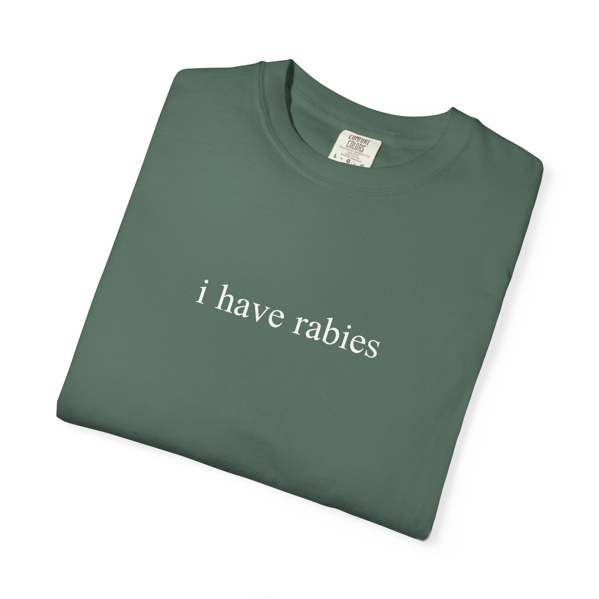 I Have Rabies Tee