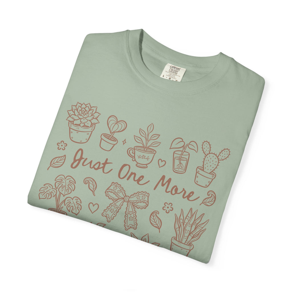 T-Shirt — "Just One More" Plant