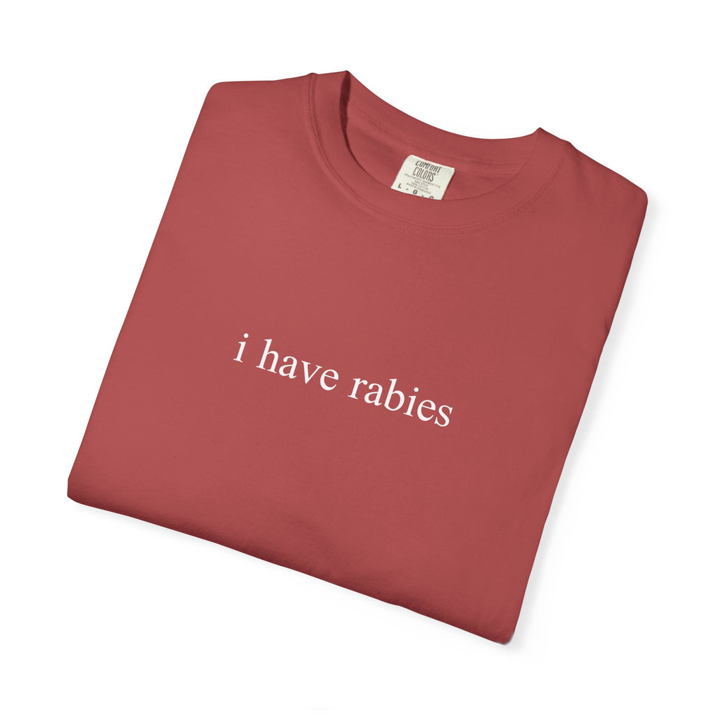 I Have Rabies Tee