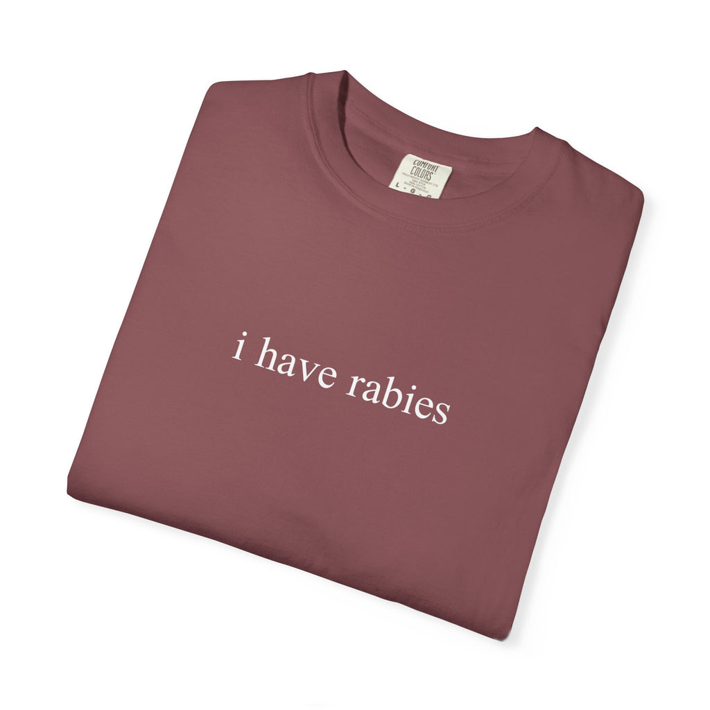 I Have Rabies Tee