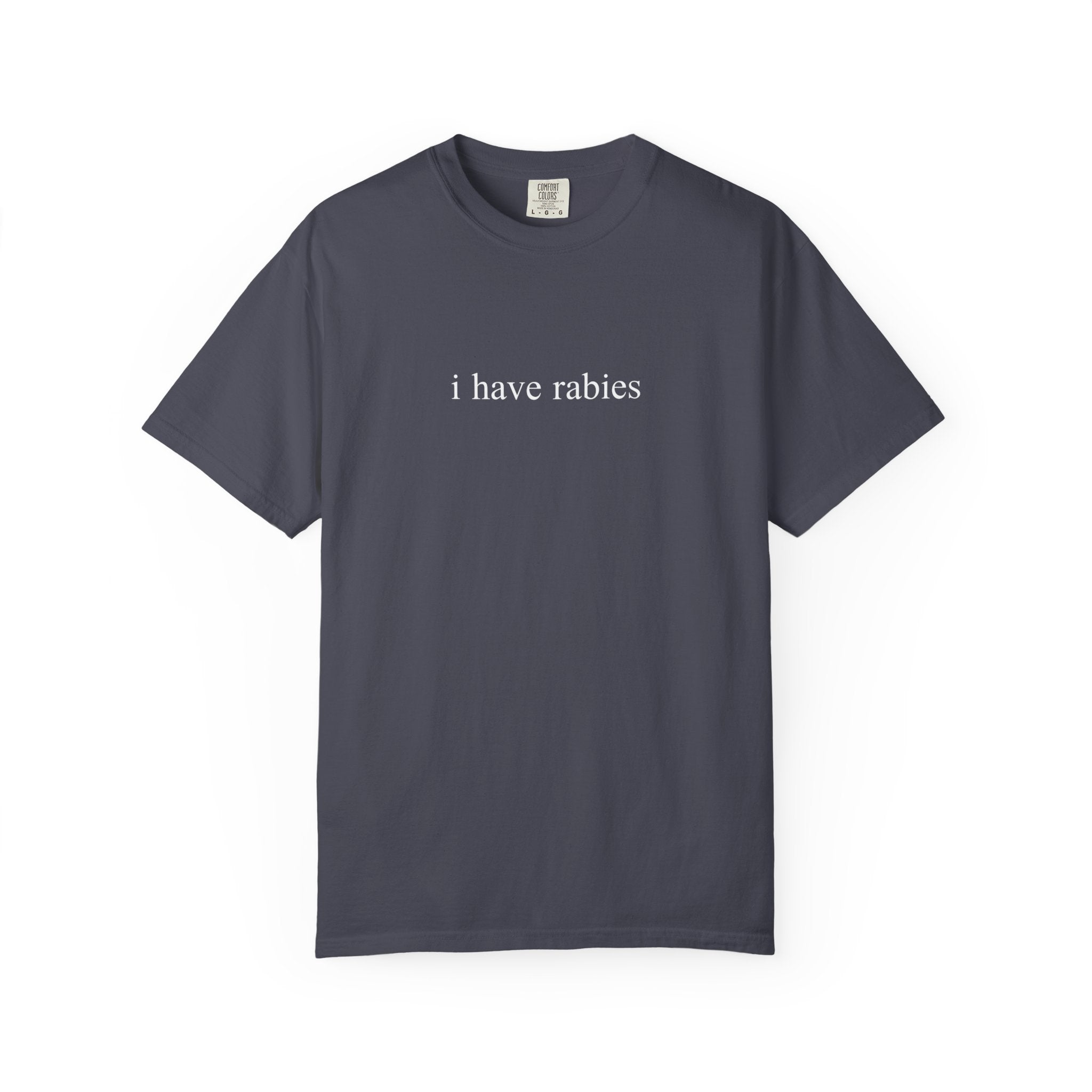 I Have Rabies Tee