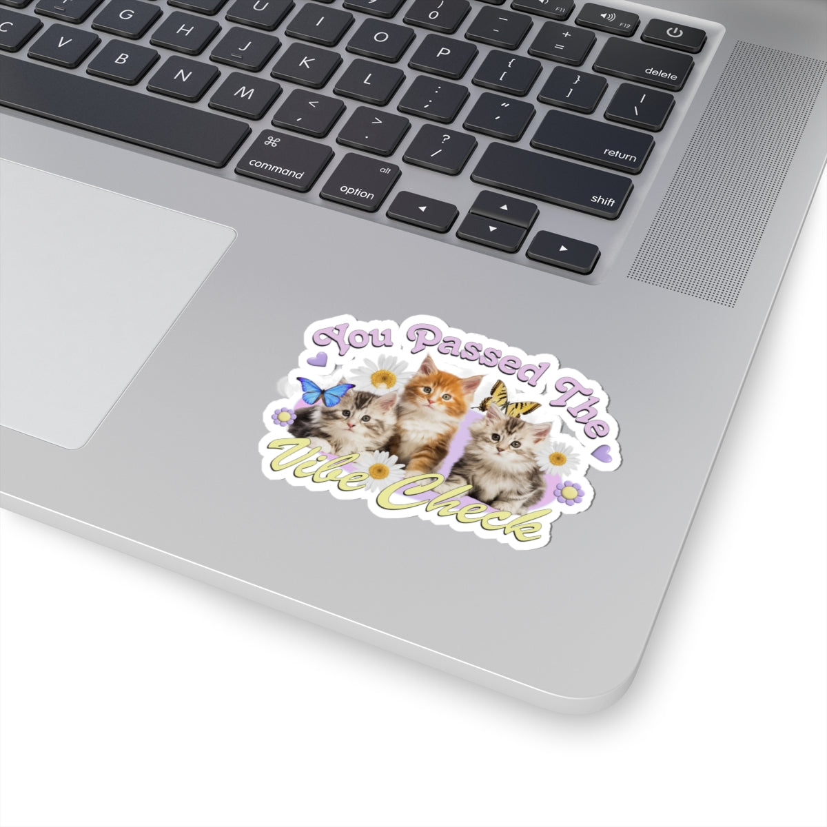 Sticker — You Passed The Vibe Check (Cute Kittens, Butterflies & Daisies)